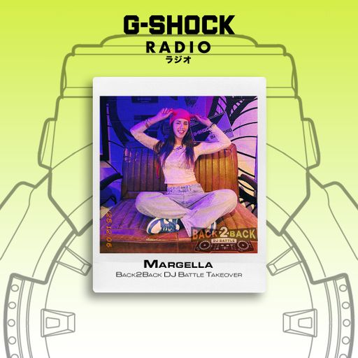 G-SHOCK Radio - Back2Back Dj Battle Takeover - Margella - 06/12