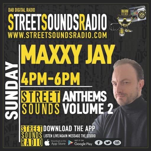 Street Sounds Anthems Volume 2 with Maxxy Jay on Street Sounds Radio 1600-1800 13/11/2022
