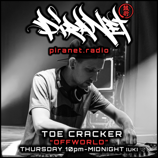 PIRANET - TOE CRACKER - OFFWORLD - 001 - [NOV-6TH-2025]