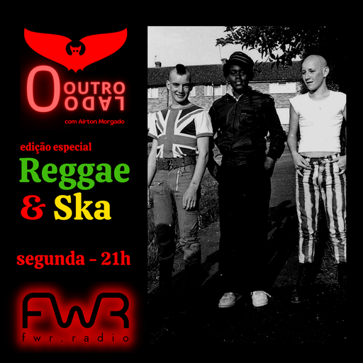 O Outro Lado 038 - Reggae & Ska - 6.6.2022