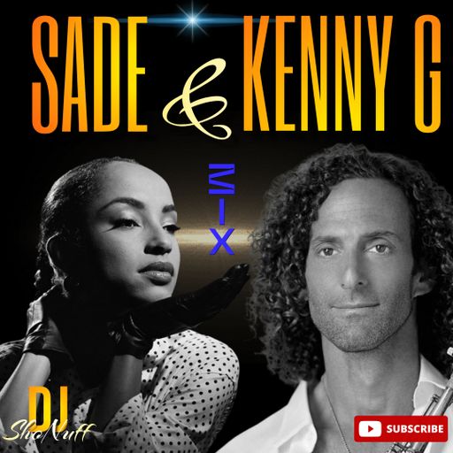 THE SADE & KENNY G HQ AUDIO SHOW (DJ SHONUFF)