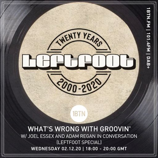 What's Wrong With Groovin' - Leftfoot Special - 02.12.2020