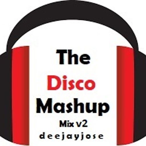 The Disco Mashup Mix v2 by DeeJayJose