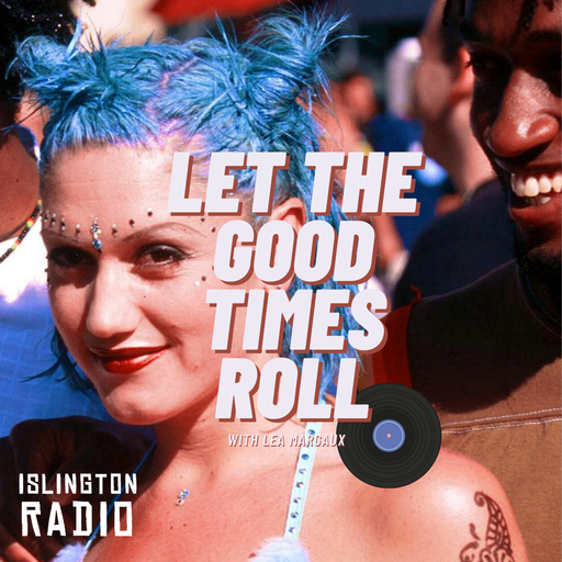 Let The Good Times Roll with Léa Margaux (07/08/2021)