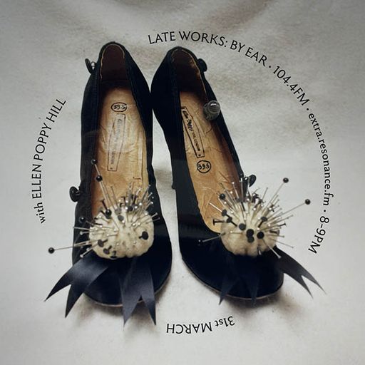 Late Works – 31 March 2026 (Ellen Poppy Hill)