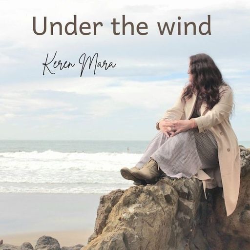 "Under The Wind" Single Release: Keren Mara on Amplifier - 01/05/2024