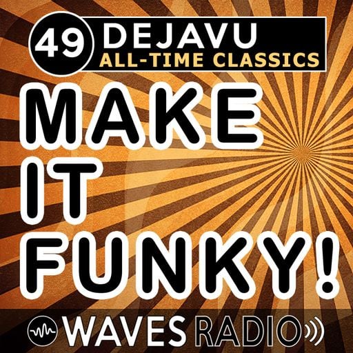 LEANDRO PAPA for Waves Radio - DEJAVU - All Time Classics #49