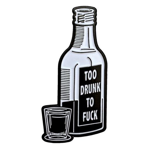 Too Drunk Too Fuck