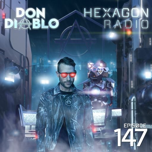 Don Diablo : Hexagon Radio Episode 147