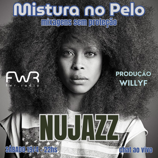 Mistura no Pelo 014 - Nu Jazz - 19.4.2025
