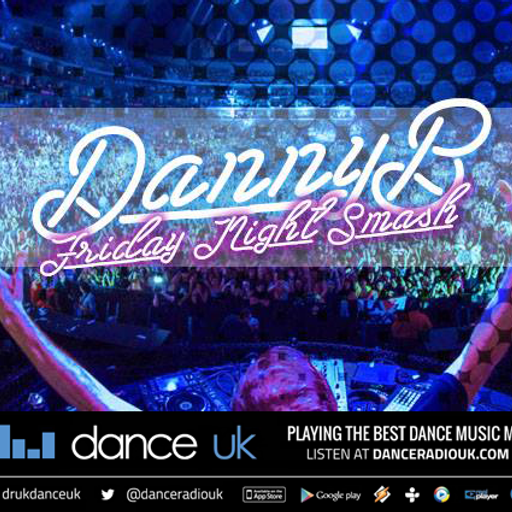 Danny B - Friday Night Smash! - Dance UK - 27/8/21