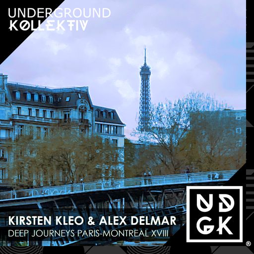 Kirsten Kleo & Alex Delmar - Deep Journeys Paris-Montreal XVIII (UDGK: 25/04/2023)