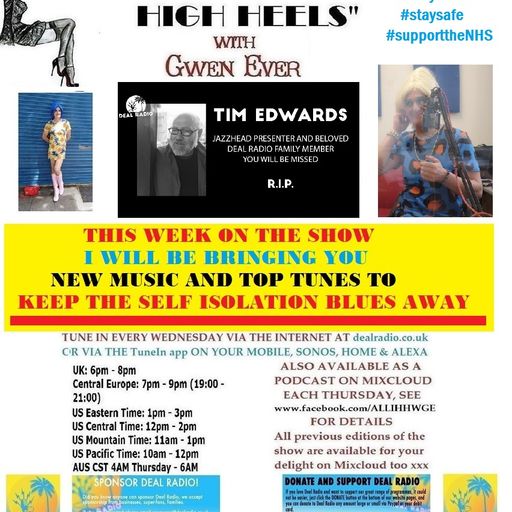 A LOW LIFE IN HIGH HEELS WITH GWEN EVER RADIO SHOW 8TH APRIL 2020 EDITION
