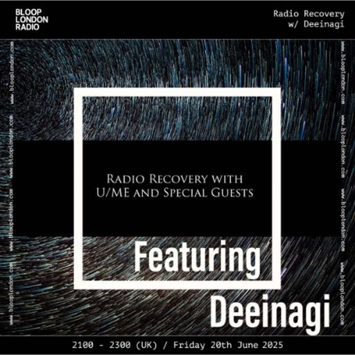 Radio Recovery w/ Deeinagi - 20.06.25