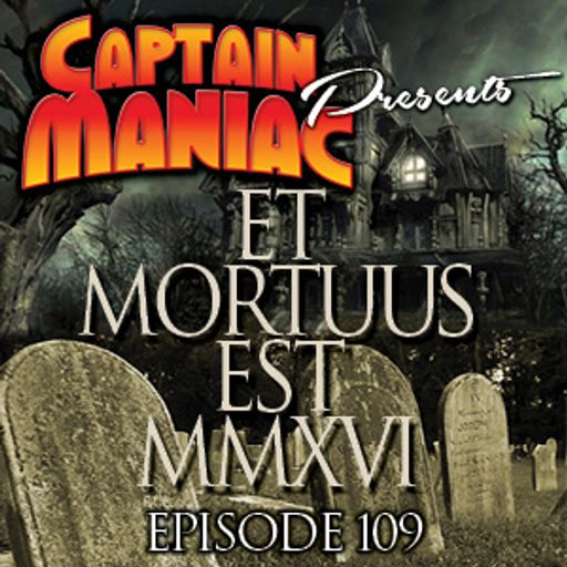 Episode 109 / Et Mortuus Est 2016