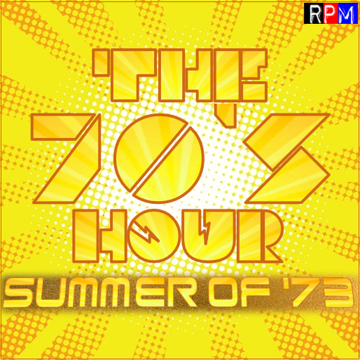 THE 70'S HOUR : SUMMER OF 1973