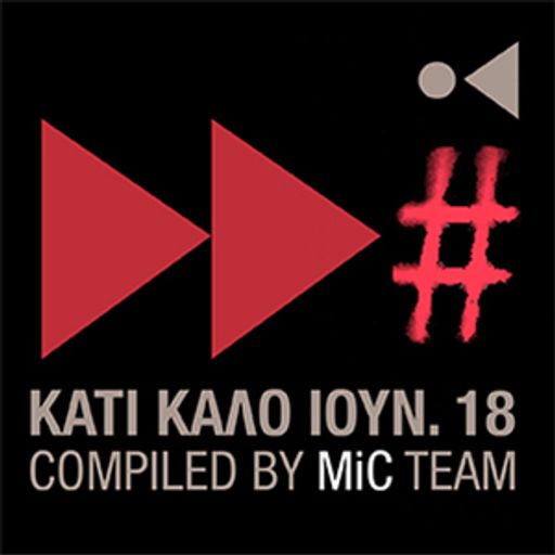Κάτι καλό να ακούσω; (6/2018) - by Mic Team
