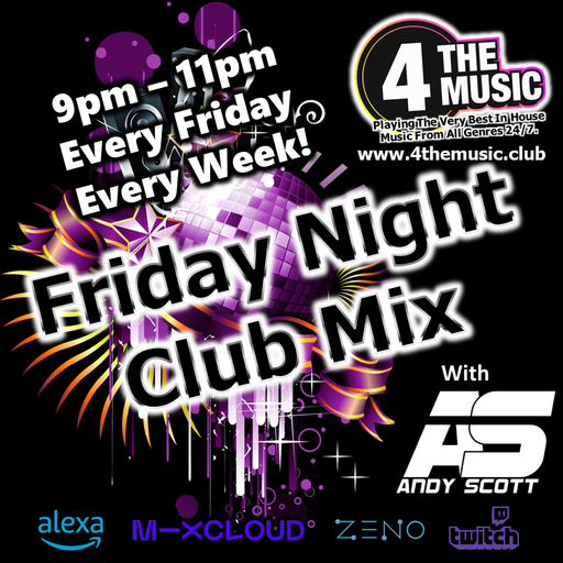 Andy Scott - 4TM Exclusive - The Friday Night Club Mix 27.05.22