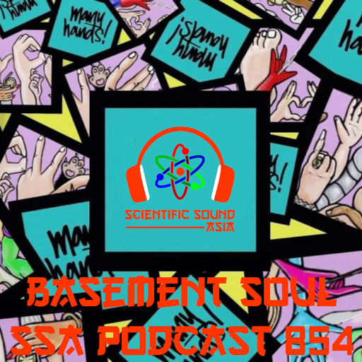 Scientific Sound Podcast 854 Many Hands' Basement Soul 34.