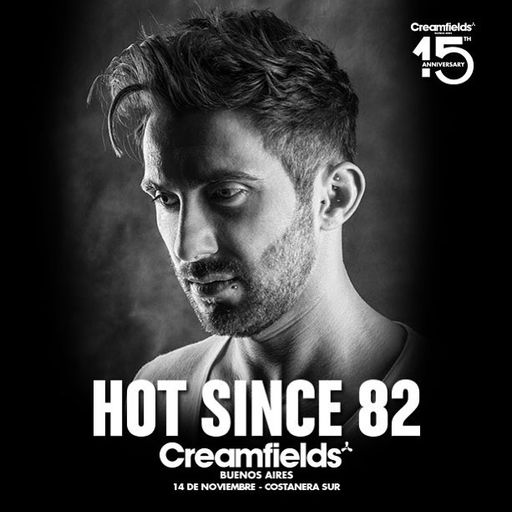 HOT SINCE 82 @ COCOON STAGE - CREAMFIELDS BUENOS AIRES - NOV 2015