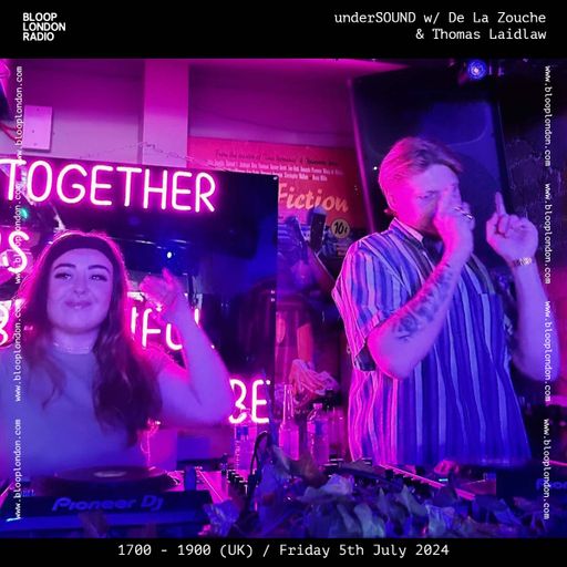 underSOUND w/ De La Zouche b2b Thomas Laidlaw - 05.07.24