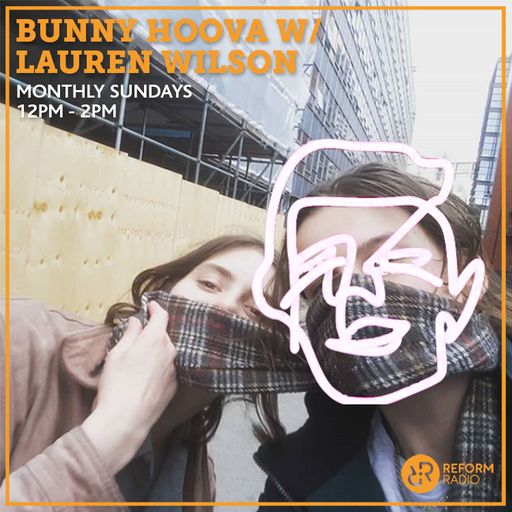 Bunny Hoova w/ Lauren Wilson 12th May 2019