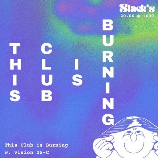 This Club Is Burning w. vision 25-C - June 2024