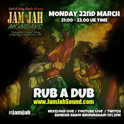 Jam Jah Mondays Live Stream - 22nd March 2021 - Rub A Dub