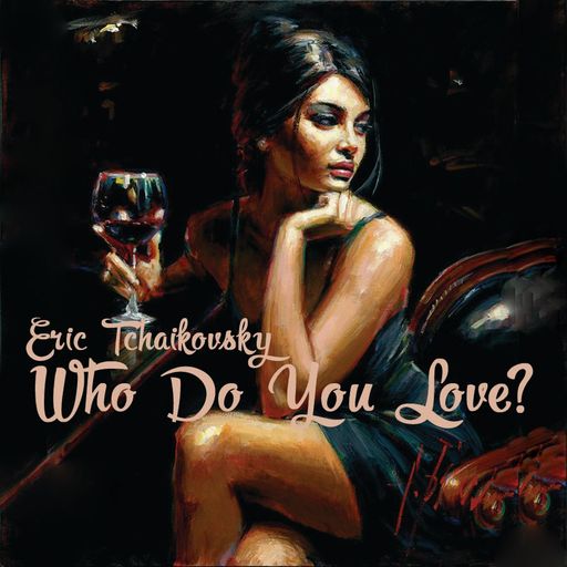 Who Do You Love?