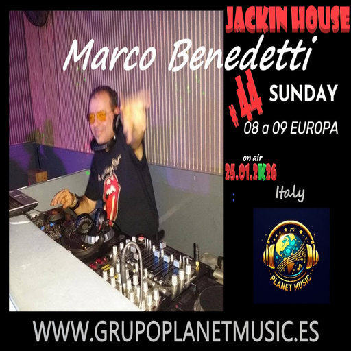 Marco Benedetti Dj for PLANET MUSIC RADIO # 44 JACKIN HOUSE