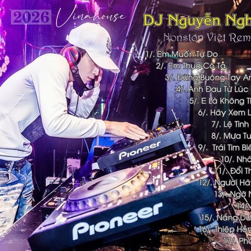 Nonstop Việtmix 2026 - Tiếng Sét - DJ Nguyễn Nghiêm