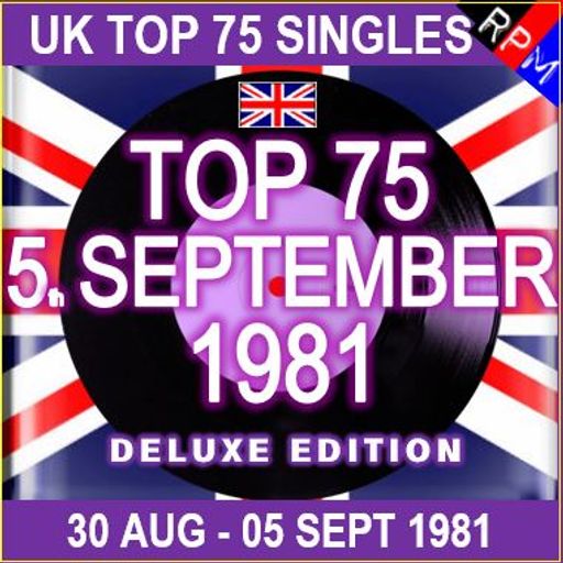 UK TOP 75 : 30 AUGUST - 05 SEPTEMBER 1981