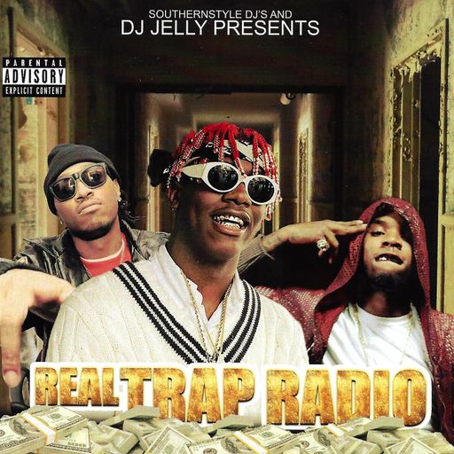 DJ Jelly - Real Trap Radio (2017)