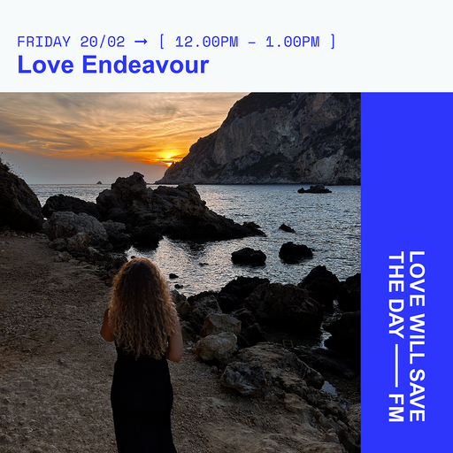 2026-02-20 Love Endeavour | LWSTD-FM