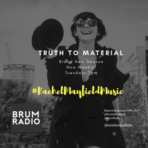 Rachel Mayfield - Truth to Material (26/02/2019)