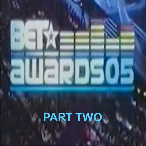 The 2005 BET Awards Soundtrack (According 2 Madd Dawg) - Part 2