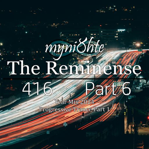 The Reminense 416 - Year Mix 2024 Part 6