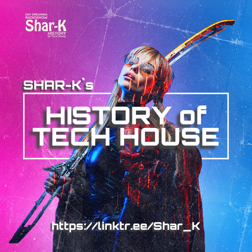 SHAR-K for Waves Radio - History Of Tech House #13