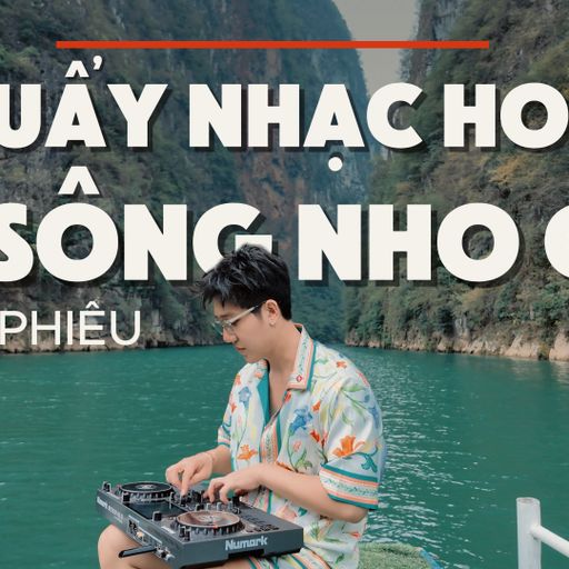 QUẨY NHẠC HOA TẠI SÔNG NHO QUẾ (MR.PHIÊU ) ( NGHE FULLL VÀO LINK BÊN DƯỚI )