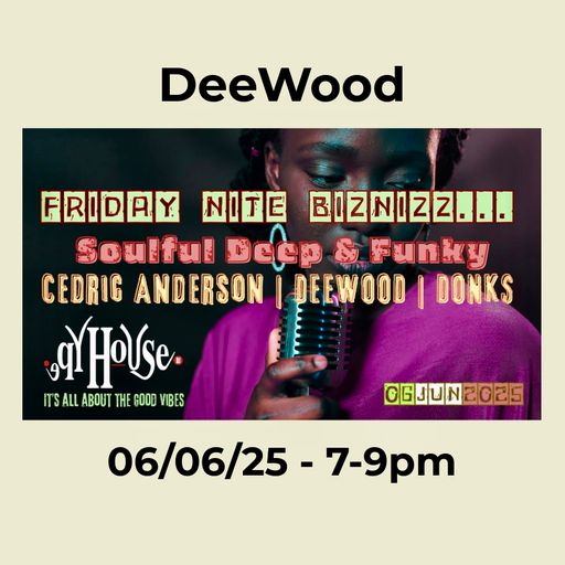 HypeHouse Friday Night Biznizz 06/06/2025 DeeWood 7-9pm