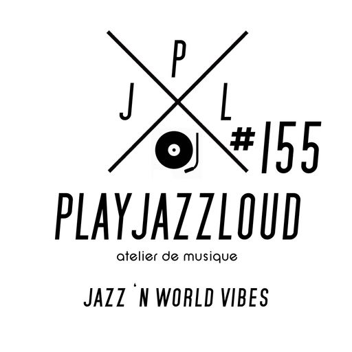 PJL sessions #155 [jazz 'n worldwide vibes]