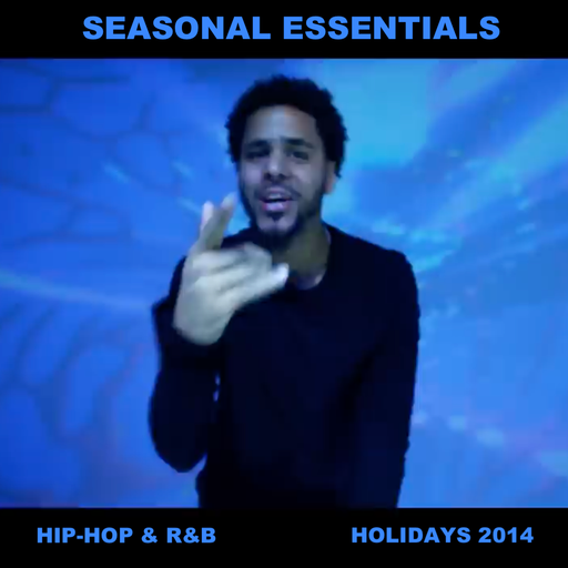 Seasonal Essentials: Hip Hop & R&B - 2014 Pt 5: Holiday Styles