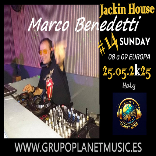 Marco Benedetti Dj for PLANET MUSIC RADIO # 14 JACKIN HOUSE