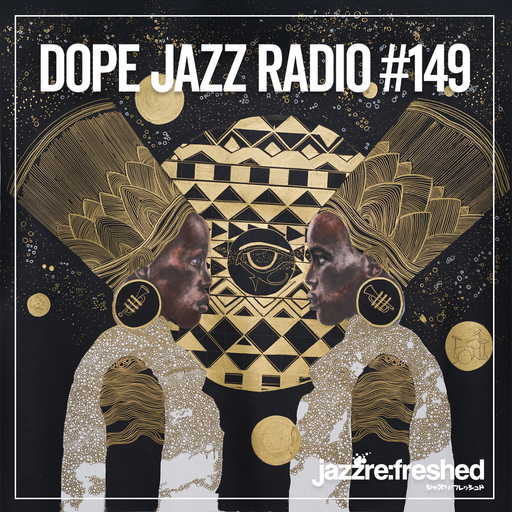 DOPE JAZZ RADIO #149