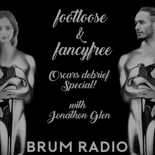 Oscars Debrief Special w/ Jonathan Glen on Footloose & Fancyfree w/ Danny & Miranda (01/03/2017)