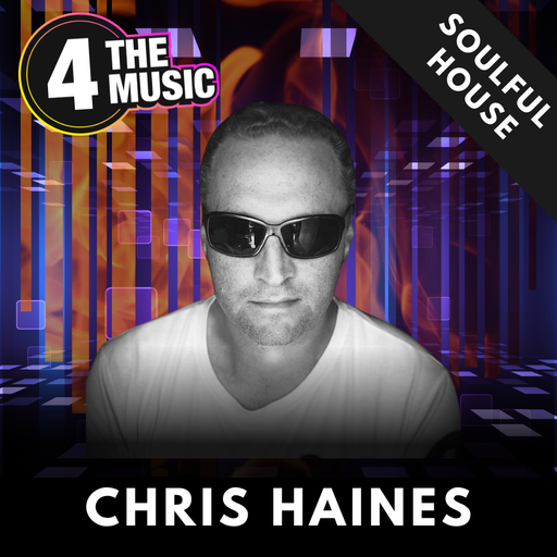 Chris Haines DJ - 4TM Exclusive - Soulful House Show - Wed 09/11
