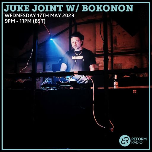 Juke Joint w/ Bokonon 17th May 2023