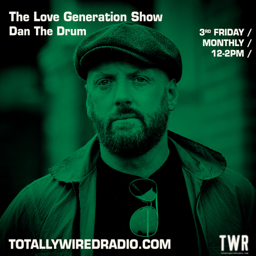 The Love Generation Show Chris Bangs Special - Dan The Drum ~ 18.08.23