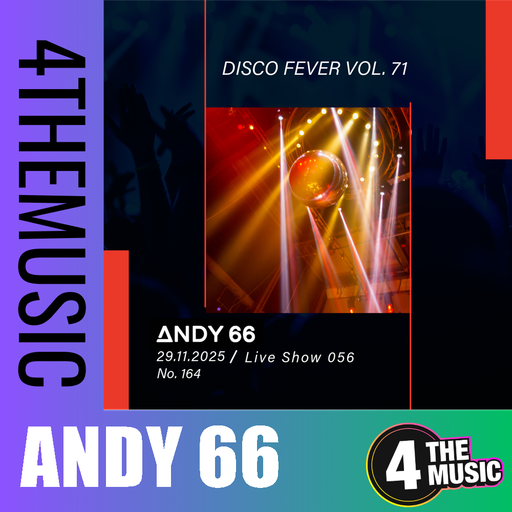 Andy 66 on 4TheMusic - Show 056 - Disco Fever Vol. 71