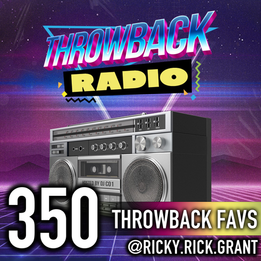 Throwback Radio #350 - DJ Ricky Rick (Throwback Favorites)